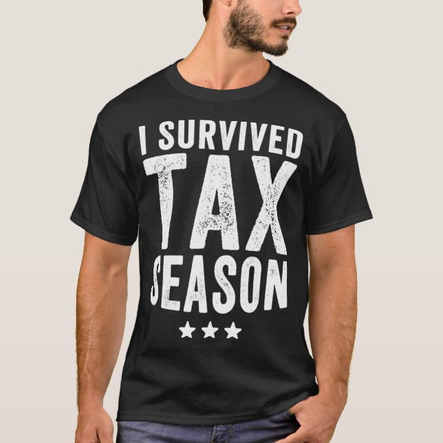T-shirt I Survié Saison Fiscale Drôle Comptabilité Compte  (Devant)