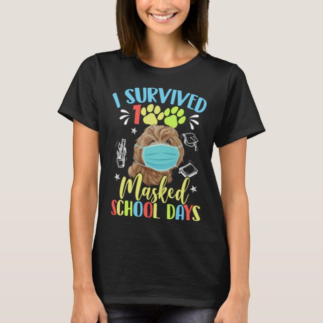 T-shirt I Survived 100 Days Of Masked School Day Cute Pood (Devant)