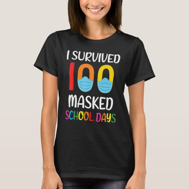 T-shirt I Survived 100 Masked School Days Gift For Teacher (Devant)