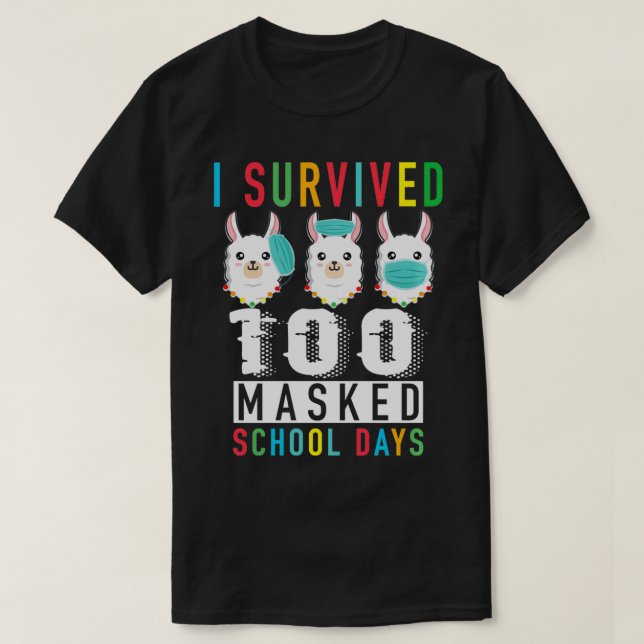 T-shirt I Survived 100 Masked School Days Llama mask wrong (Design devant)