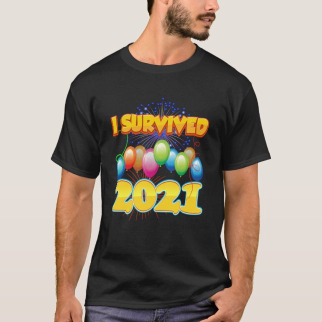 T-shirt I Survived 2021 in 2022 Sarcastic Cute Humor Posit (Devant)