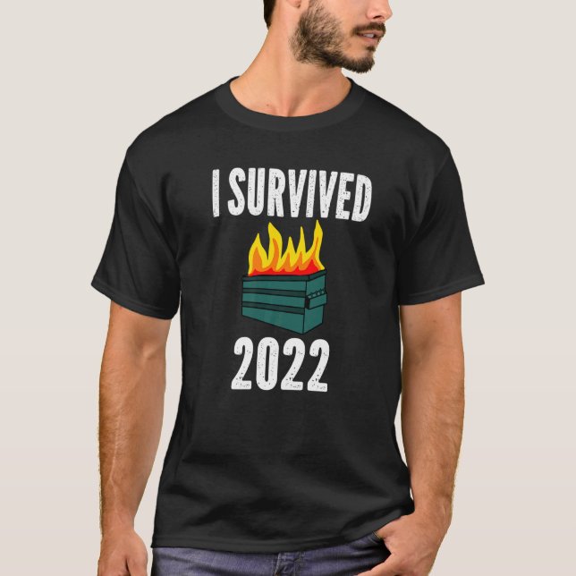 T-shirt I Survived 2022 Dumpster Fire 2022 (Devant)