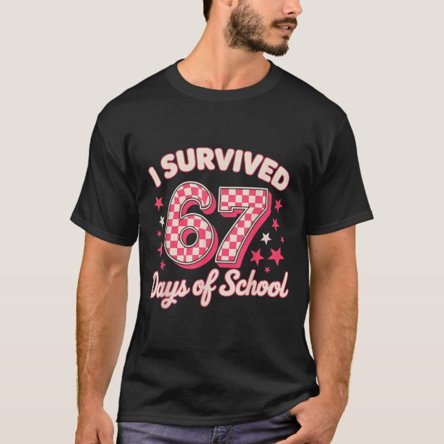 T-shirt I Survived 67 Days Of School  (Devant)