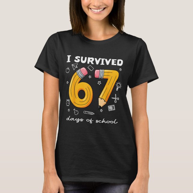 T-shirt I Survived 67 Days Of School Funny 67 Meme Teacher (Devant)