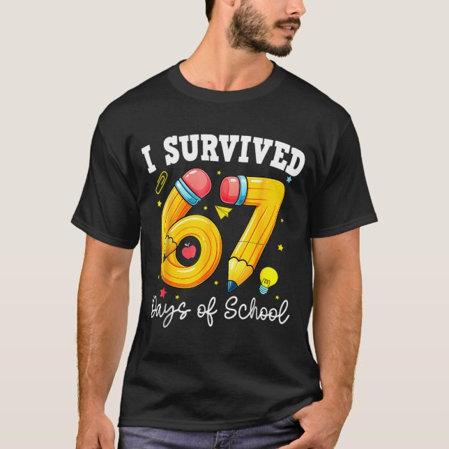 T-shirt I Survived 67 Days Of School Funny 67 Meme Teacher (Devant)