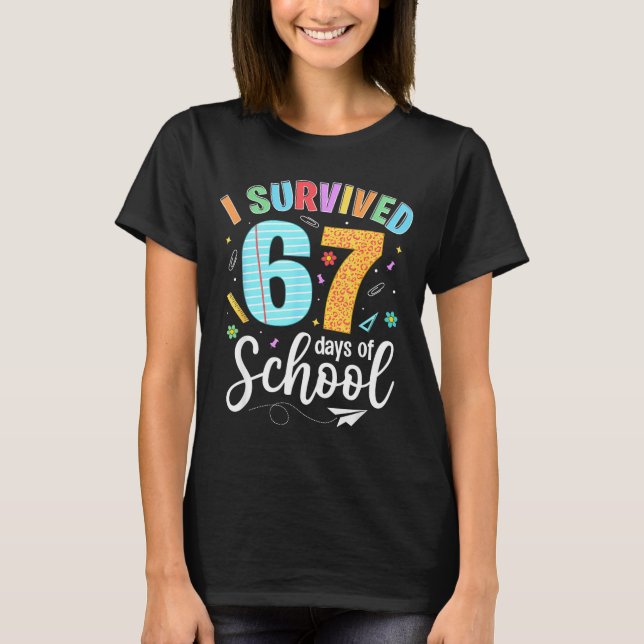 T-shirt I Survived 67 Days Of School Funny Meme Teachers S (Devant)
