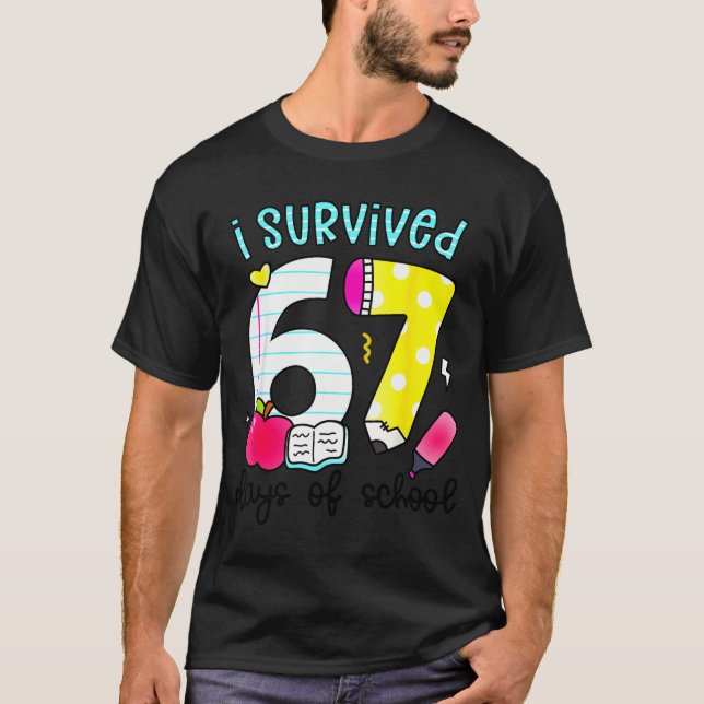 T-shirt I Survived 67 Days Of School Six Seven Meme Teache (Devant)