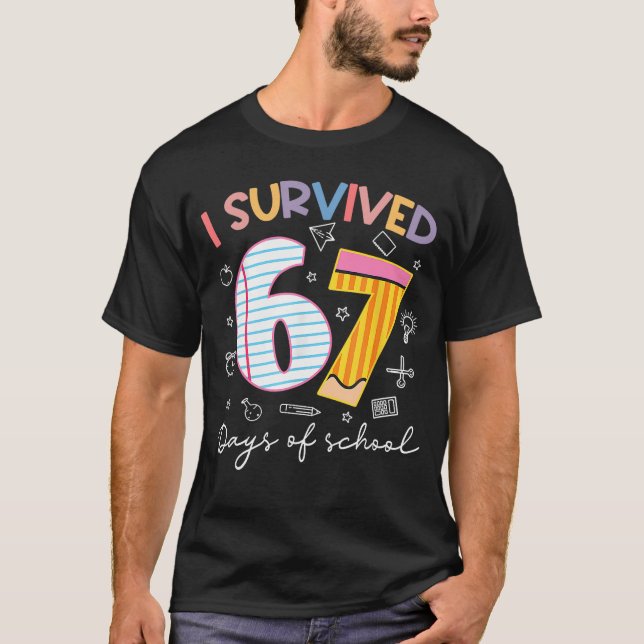 T-shirt I Survived 67 Days of School Six Seven Meme Teache (Devant)