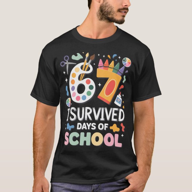 T-shirt I Survived 67 Days Of School - Teachers Students A (Devant)