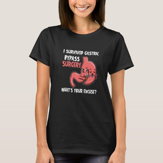 T-shirt I Survived Gastric Bypass Surgery Whatu2019s your  (Devant)