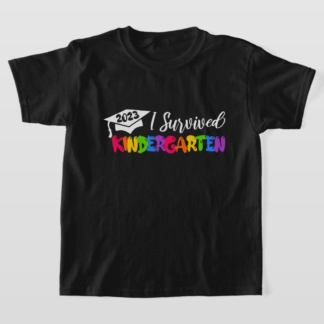 T-shirt I Survived Kindergarten 2023 Grad (Poser)