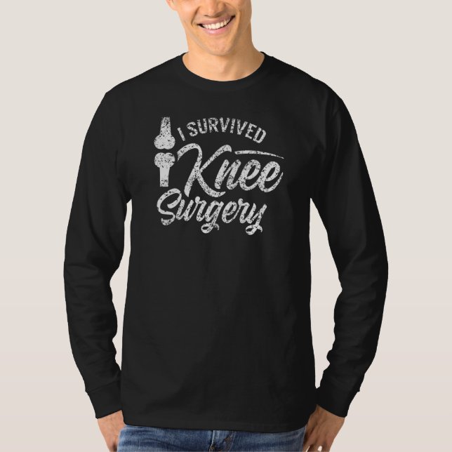 T-shirt I Survived Knee Surgery Replacement Survivor Knees (Devant)