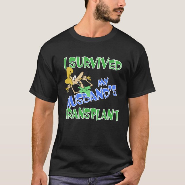 T-shirt I Survived My Husband s Transplant Wife Caregiver (Devant)