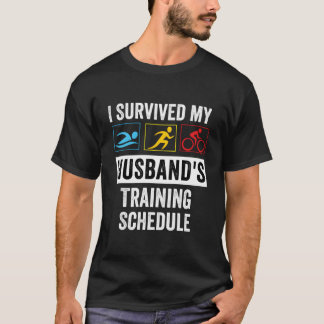 T-shirt I Survived My Husband'S Training Schedule Triathle