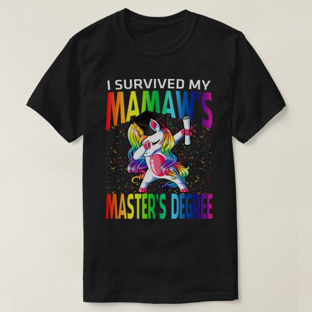 T-shirt I Survived My Mamaw's Master's Degree Unicorn Grad (Design devant)