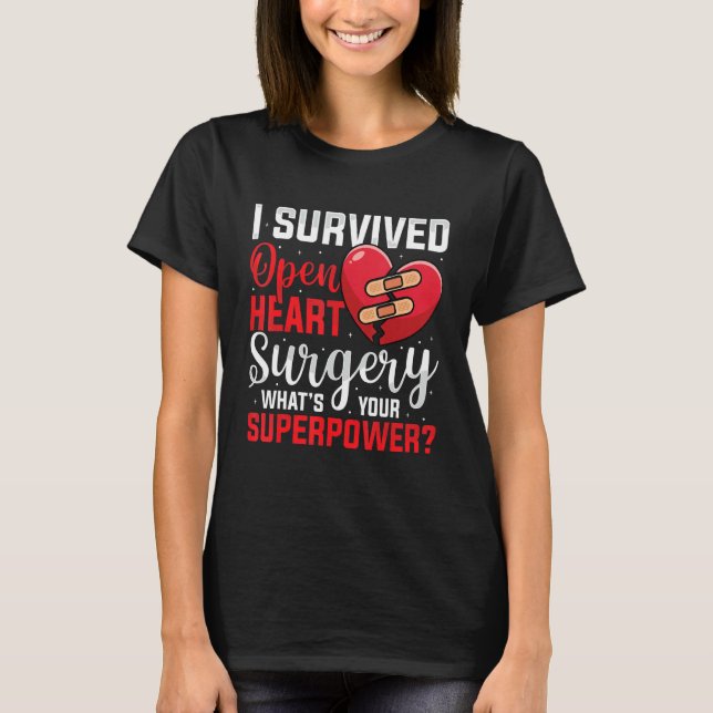 T-shirt I Survived Open Heart Surgery Open Heart Surgery M (Devant)