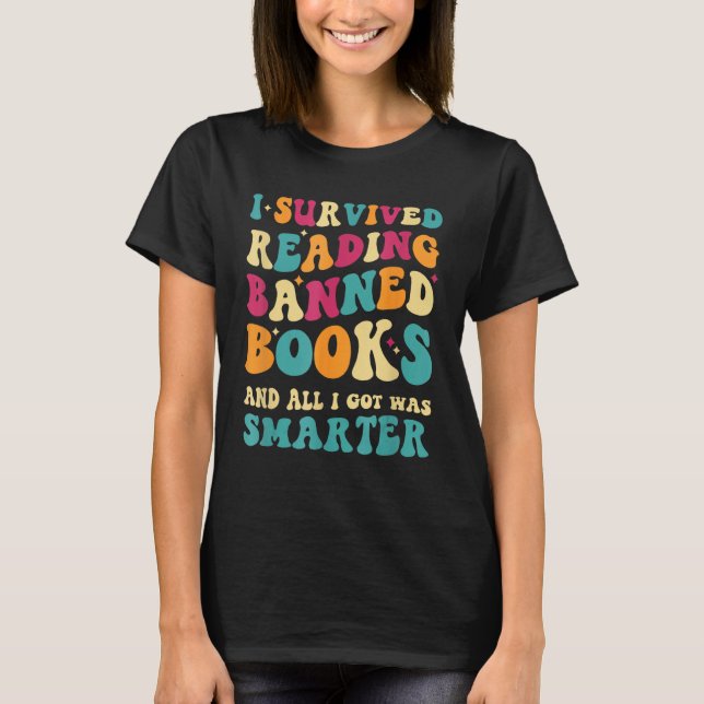 T-shirt I Survived Reading Banned Books And All I Got Was  (Devant)