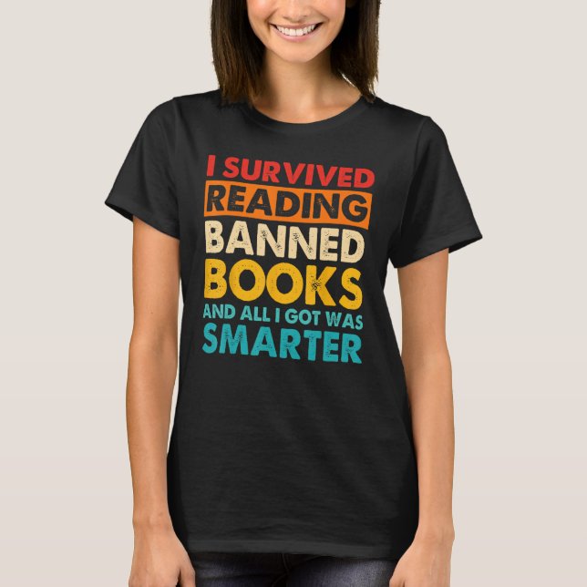 T-shirt I Survived Reading Banned Books And All I Got Was  (Devant)