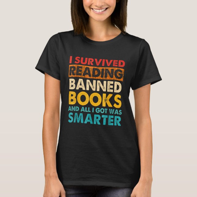 T-shirt I Survived Reading Banned Books And All I Got Was  (Devant)