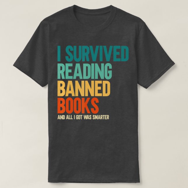 T-shirt I Survived Reading Banned Books Book Lover Bookaho (Design devant)