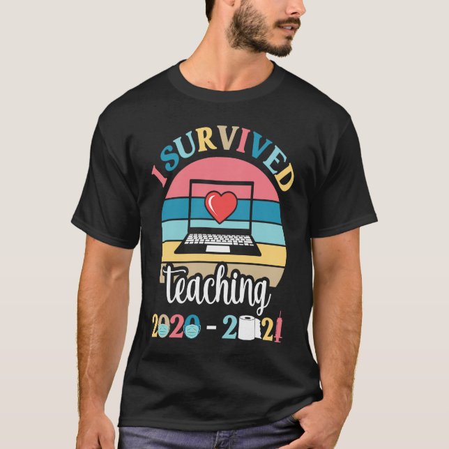 T-shirt I Survived Teaching 2020 2021 During Pandemic End  (Devant)