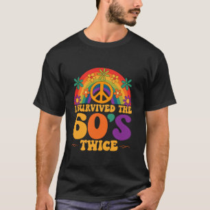 T-shirt I Survived The 60s Twice Sixties 70th 70s