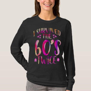 T-shirt I Survived The 60s Twice Sixties 70th 70s