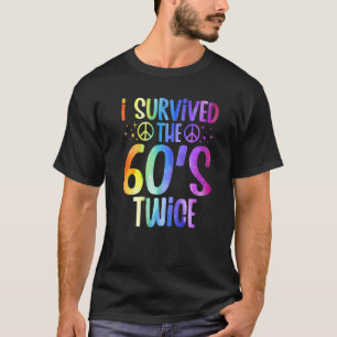 T-shirt I Survived The 60s Twice Sixties 70th 70s