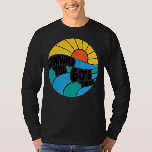T-shirt I Survived The 60s Twice Sixties 70th 70s (Devant)