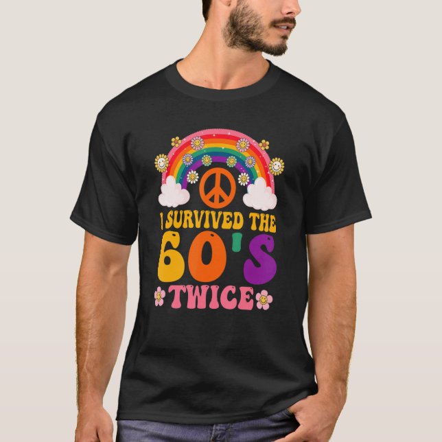 T-shirt I Survived The 60s Twice Sixties 70th 70s (Devant)