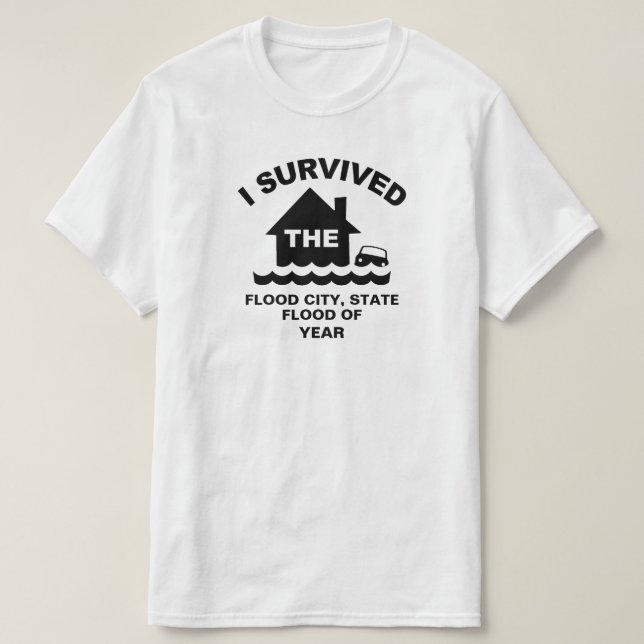 T-shirt I Survived the Flood of (ajouter Ville, État, anné (Design devant)