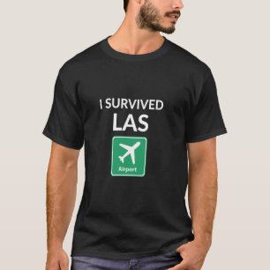 T-shirt I Survived the Las Vegas International Airport (LA