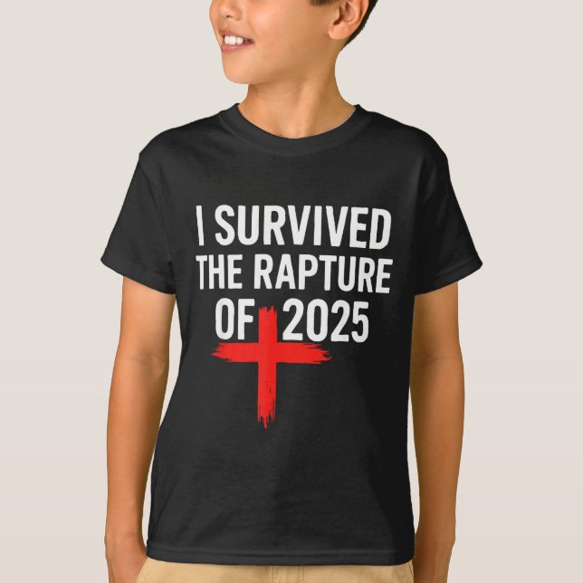 T-shirt I Survived The Rapture Of 2025  (Devant)
