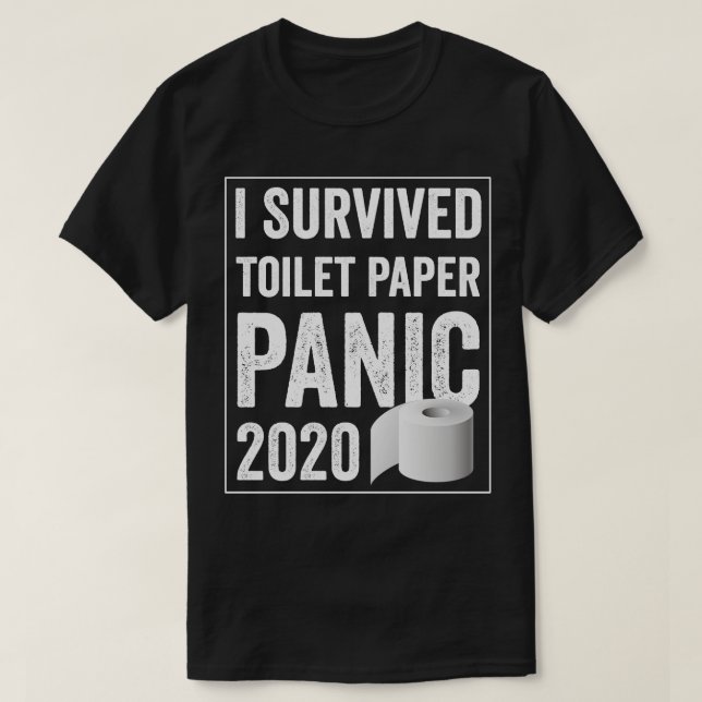 T-shirt I Survived Toilet Paper Panic 2020 (Design devant)