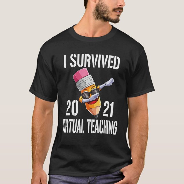 T-shirt I Survived Virtual Teacher Fin d'année Enseignant  (Devant)