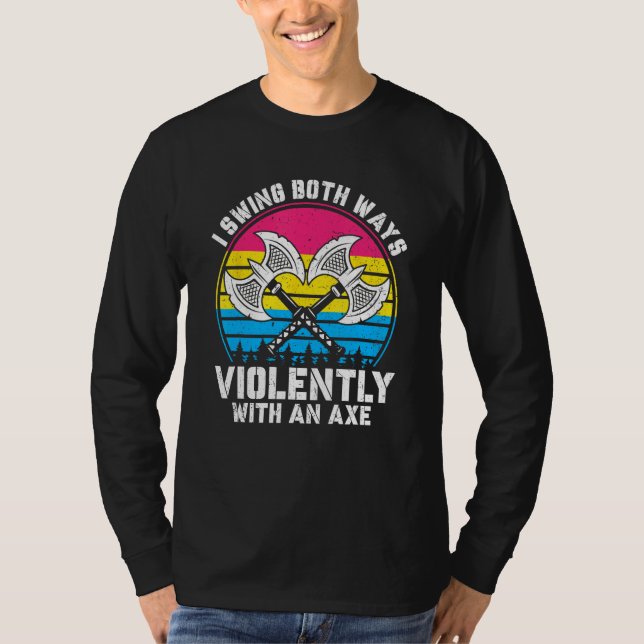 T-shirt I Swing Both Ways Violently With Axe Pansexual LGB (Devant)