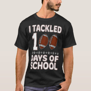 T-shirt I Tackled 100 Days Of School Football Happy 100th