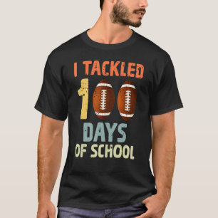 T-shirt I Tackled 100 Days Of School Football Happy 100th