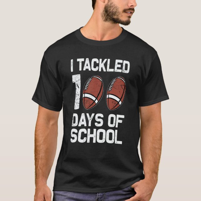 T-shirt I tackled 100 days school 100th day Teacher Studen (Devant)