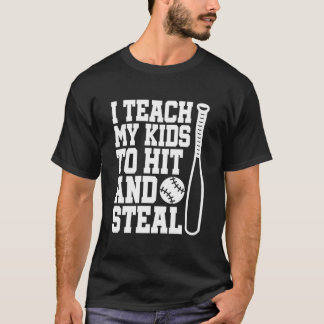 T-shirt I Teach My To Hit And Steal Baseball Mom