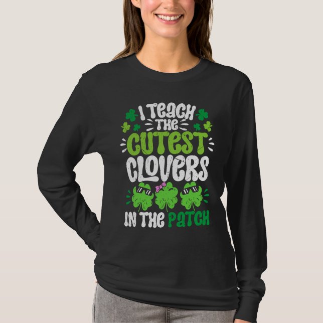 T-shirt I Teach The Cutest Clovers in the patch Teacher St (Devant)