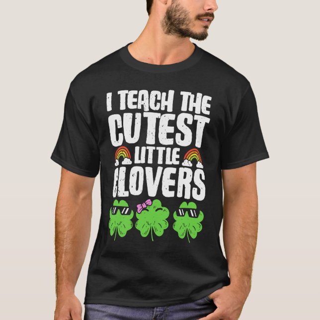 T-shirt I Teach The Cutest Clovers in the patch Teacher St (Devant)