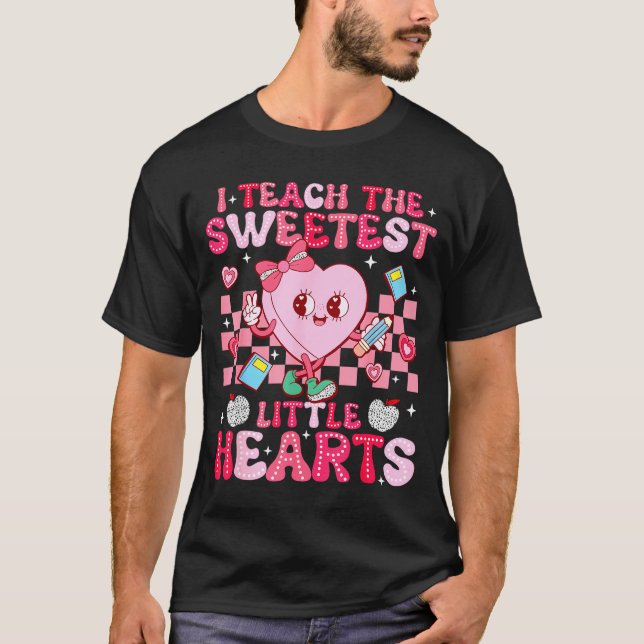 T-shirt I Teach The Sweetest Little Heart Teacher Valentin (Devant)