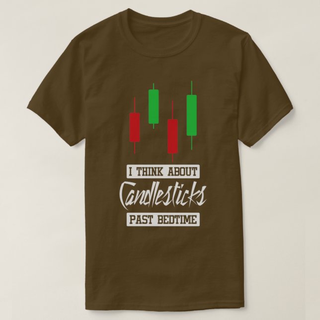 T-shirt I Think About Candlesticks Past Bedtime Stock Mark (Design devant)