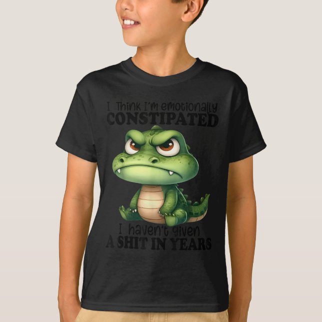 T-shirt I Think I’m Emotionally Constipated I Haven't Give (Devant)