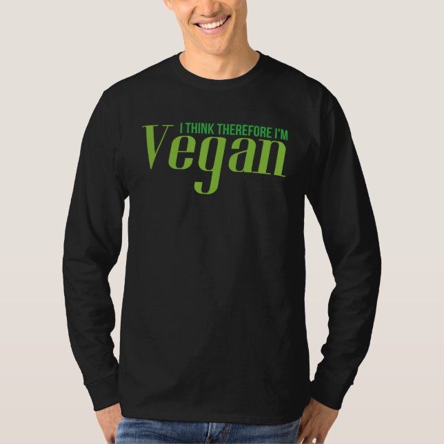 T-shirt I Think Therefore I m Vegan  Cool Vegan Vegetarian (Devant)