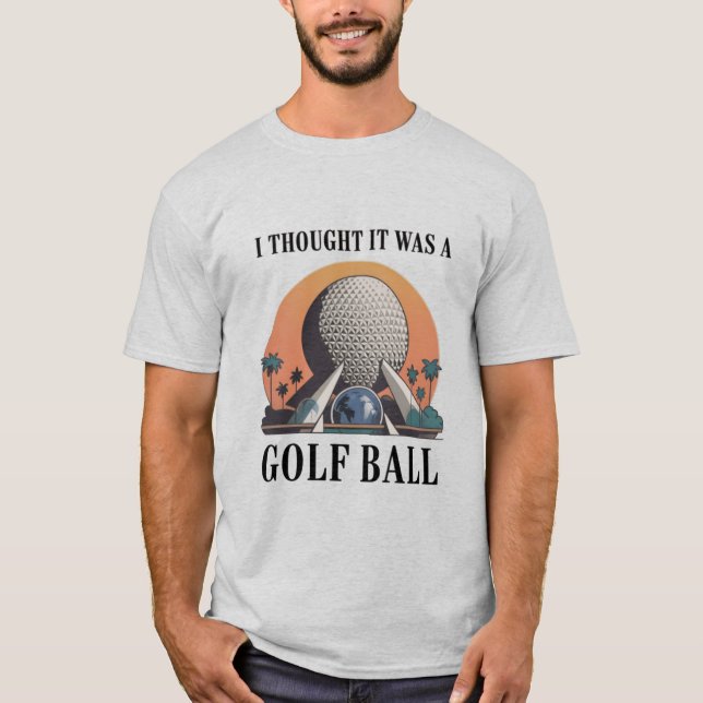 T-shirt I Thought It Was A Golf Ball Funny Golfing Lover (Devant)