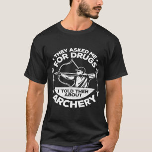 T-shirt I Told Them About Archery Archer