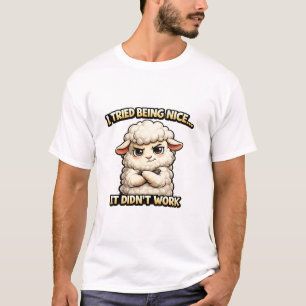 T-shirt "I Tried Being Nice… It Didn’t Work" (Angry Sheep)