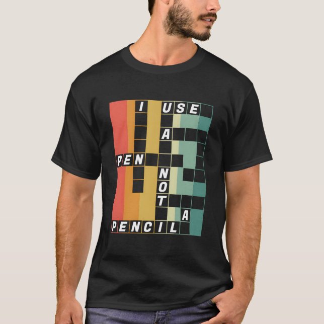 T-shirt I Use A Pen Not A Pencil National Crossword Puzzle (Devant)